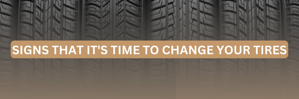 Signs that it's time to change your tires